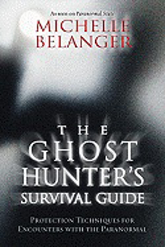 Bild på The Ghost Hunter's Survival Guide: Protection Techniques for Encounters with the Paranormal
