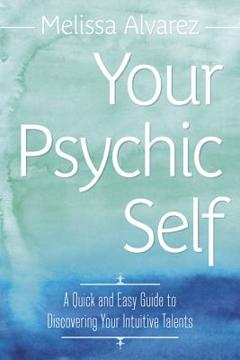 Bild på Your Psychic Self: A Quick & Easy Guide to Discovering Your Intuitive Talents