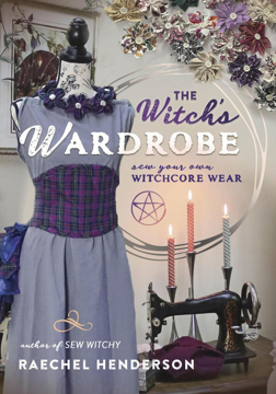 Bild på The Witch's Wardrobe: Sew Your Own Witchcore Wear