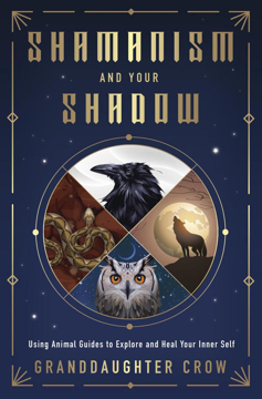 Bild på Shamanism and Your Shadow: Using Animal Guides to Explore and Heal Your Inner Self