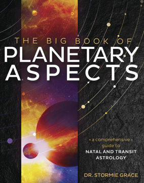 Bild på The Big Book of Planetary Aspects: A Comprehensive Guide to Natal and Transit Astrology