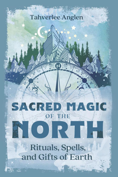 Bild på Sacred Magic of the North: Rituals, Spells, and Gifts of Earth