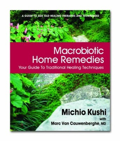 Bild på Macrobiotic home remedies - your guide to traditional healing techniques