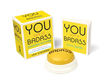 Bild på You are a badass talking button - five nuggets of in-your-face inspiration