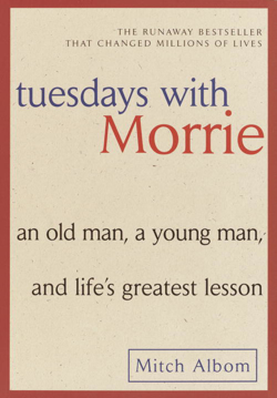 Bild på Tuesdays With Morrie: An Old Man, A Young Man & Life's Greatest Lesson (Q)