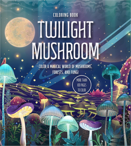 Bild på Twilight Mushroom Coloring Book: Color a Magical World of Mushrooms, Forests, and Fungi - More Than 100 Pages to Color
