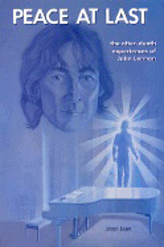 Bild på Peace At Last: The After-Death Experiences Of John Lennon