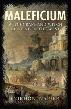 Bild på Maleficium - witchcraft and witch hunting in the west