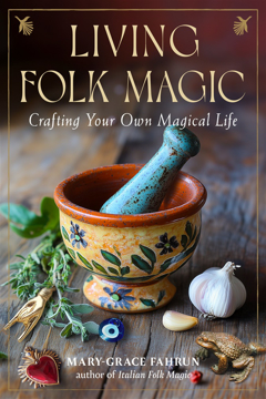 Bild på Living Folk Magic: Crafting Your Own Magical Life
