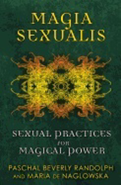 Bild på Magia Sexualis : Sexual Practices for Magical Power