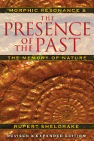 Bild på Presence Of The Past New Edition : Morphic Resonance and the Habits of Nature