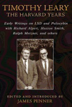 Bild på Timothy Leary: The Harvard Years : Early Writings on LSD and Psilocybin with Richard Alpert, Huston Smith, Ralph Metzner, and others
