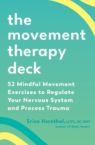 Bild på The Movement Therapy Deck: 52 Mindful Movement Exercises to Regulate Your Nervous System and Process Trauma