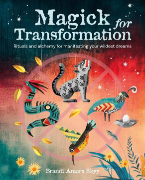 Bild på Magick for Transformation: Rituals and Alchemy for Manifesting Your Wildest Dreams