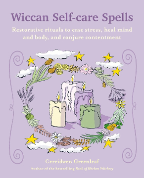 Bild på Wiccan Self-care Spells: Restorative Rituals to Ease Stress, Heal Mind and Body, and Conjure Contentment