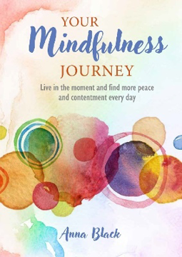 Bild på Your Mindfulness Journey: Live in the Moment and Find More Peace and Contentment Every Day