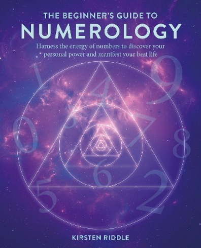 Bild på The Beginner’s Guide to Numerology: Harness the Energy of Numbers to Discover Your Personal Power and Manifest Your Best Life