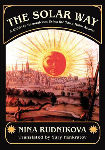 Bild på The Solar Way: A Guide to Hermeticism Using the Tarot Major Arcana