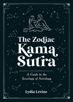 Bild på The Zodiac Kama Sutra: A Guide to the Sexology of Astrology
