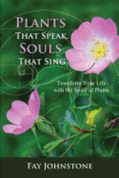 Bild på Plants that speak, souls that sing - transform your life with the spirit of