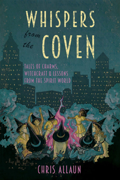 Bild på Whispers from the Coven: Tales of Charms, Witchcraft & Lessons from the Spirit World