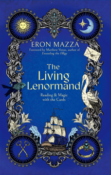 Bild på The Living Lenormand: Reading & Magic with the Cards