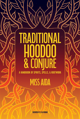 Bild på Traditional Hoodoo & Conjure: A Handbook of Spirits, Spells, & Rootwork