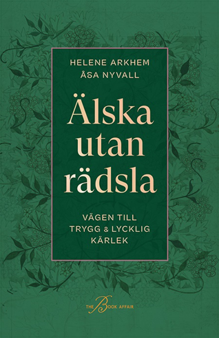 Bild på Älska utan rädsla : vägen till trygg & lycklig kärlek