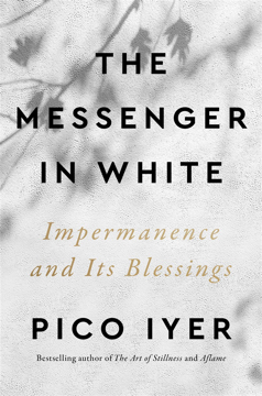 Bild på The Messenger in White: Impermanence and Its Blessings